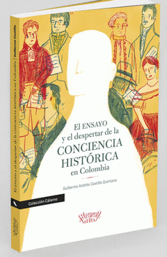 Cover Image: EL ENSAYO Y EL DESPERTAR DE LA CONCIENCIA HISTÓRICA EN COLOMBIA