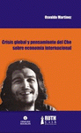 Imagen de cubierta: CRISIS GLOBAL Y PENSAMIENTO DEL CHE SOBRE ECONOMIA INTERNACIONAL