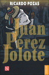 Imagen de cubierta: JUAN PEREZ JOLOTE