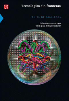Imagen de cubierta: TECNOLOGÍAS SIN FRONTERAS : DE LAS TELECOMUNICACIONES EN LA ÉPOCA DE LA GLOBALIZ