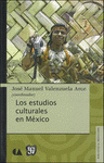 Imagen de cubierta: LOS ESTUDIOS CULTURALES EN MÉXICO
