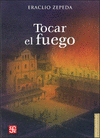 Imagen de cubierta: TOCAR EL FUEGO