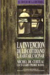 Imagen de cubierta: LA INVENCIÓN DE LO COTIDIANO