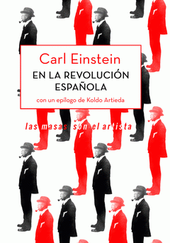  CARL EINSTEIN EN LA REVOLUCIÓN ESPAÑOLA