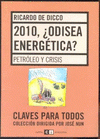 Imagen de cubierta: 2010, ¿ODISEA ENERGÉTICA? PETRÓLEO Y CRISIS