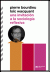  UNA INVITACIÓN A LA SOCIOLOGÍA REFLEXIVA