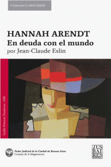 Imagen de cubierta: HANNAH ARENDT, EN DEUDA CON EL MUNDO
