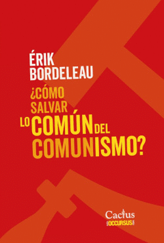 Cover Image: COMO SALVAR LO COMUN DEL COMUNISMO