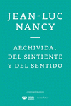 Imagen de cubierta: ARCHIVIDA DEL SINTIENTE Y DEL SENTIDO