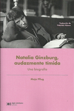 Cover Image: NATALIA GINZBURG,AUDAZMENTE TIMIDA UNA BIOGRAFIA