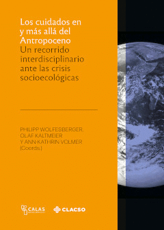 LOS CUIDADOS EN Y MÁS ALLÁ DEL ANTROPOCENO Cover Image: LOS CUIDADOS EN Y MÁS ALLÁ DEL ANTROPOCENO