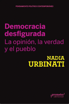 Cover Image: DEMOCRACIA DESFIGURADA. LA OPINION, LA VERDAD Y EL PUEBLO