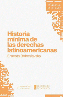 Cover Image: HISTORIA MÍNIMA DE LAS DERECHAS LATINOAMERICANAS