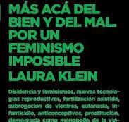 Cover Image: MÁS ACÁ DEL BIEN Y DEL MAL. POR UN FEMINISMO IMPOSIBLE