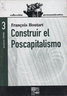  CONSTRUIR EL POSCAPITALISMO