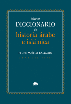 NUEVO DICCIONARIO DE HISTORIA ÁRABE E ISLÁMICA Cover Image: NUEVO DICCIONARIO DE HISTORIA ÁRABE E ISLÁMICA