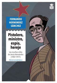 PISTOLERO, MINISTRO, ESPÍA, HEREJE Cover Image: PISTOLERO, MINISTRO, ESPÍA, HEREJE