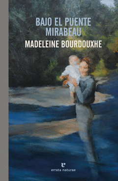 BAJO EL PUENTE MIRABEAU Cover Image: BAJO EL PUENTE MIRABEAU