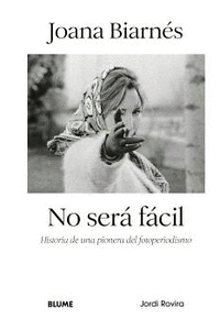 JOANA BIARNÉS. NO SERÁ FÁCIL Cover Image: JOANA BIARNÉS. NO SERÁ FÁCIL