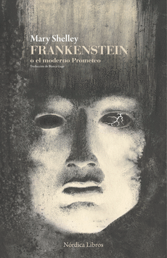 FRANKENSTEIN O EL MODERNO PROMETO Cover Image: FRANKENSTEIN O EL MODERNO PROMETO