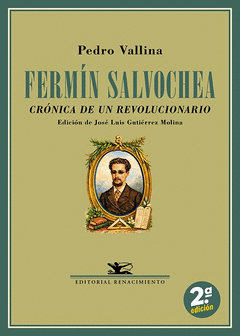 FERMÍN SALVOCHEA. CRÓNICA DE UN REVOLUCIONARIO Cover Image: FERMÍN SALVOCHEA. CRÓNICA DE UN REVOLUCIONARIO