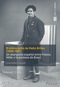 EL ÚLTIMO EXILIO DE PEDRO BRILLAS (1936-1951) Cover Image: EL ÚLTIMO EXILIO DE PEDRO BRILLAS (1936-1951)