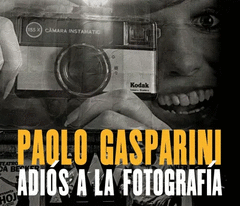 ADIÓS A LA FOTOGRAFÍA Cover Image: ADIÓS A LA FOTOGRAFÍA