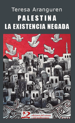 Cover Image: PALESTINA. LA EXISTENCIA NEGADA