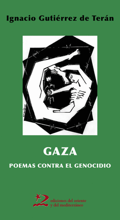 GAZA: POEMAS CONTRA EL GENOCIDIO Cover Image: GAZA: POEMAS CONTRA EL GENOCIDIO