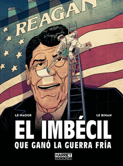 EL IMBECIL QUE GANO LA GUERRA FRÍA Cover Image: EL IMBECIL QUE GANO LA GUERRA FRÍA