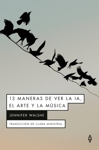 Cover Image: 13 MANERAS DE VER LA IA, EL ARTE Y LA MÚSICA