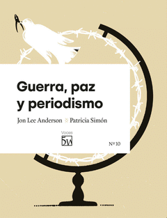 Cover Image: GUERRA, PAZ Y PERIODISMO