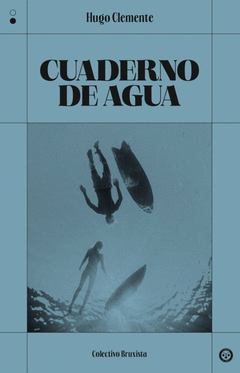 CUADERNO DE AGUA Cover Image: CUADERNO DE AGUA