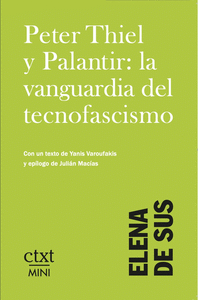 PETER THIEL Y PALANTIR: LA VANGUARDIA DEL TECNOFASCISMO Cover Image: PETER THIEL Y PALANTIR: LA VANGUARDIA DEL TECNOFASCISMO