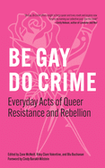 BE GAY, DO CRIME Cover Image: BE GAY, DO CRIME