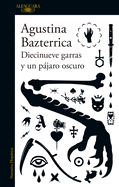 Cover Image: DIECINUEVE GARRAS Y UN PÁJARO OSCURO